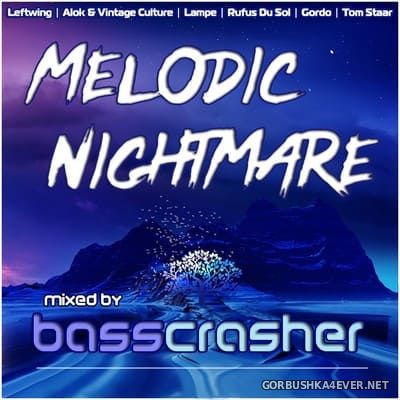 Melodic Nightmare [2021] Mixed by BassCrasher