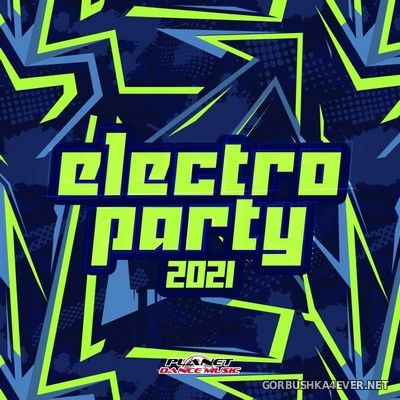 [Planet Dance Music] Electro Party 2021
