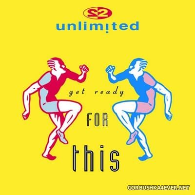 2 Unlimited - Get Ready For This (Remixes Part 2) [2021]