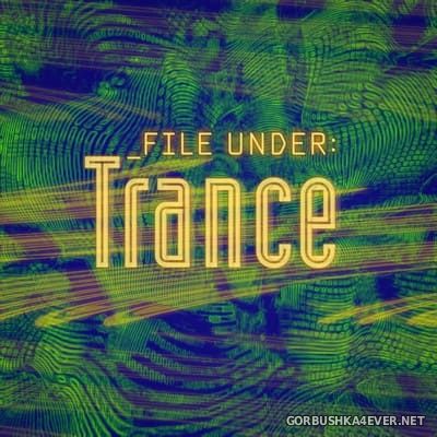 File Under - Trance [2021]