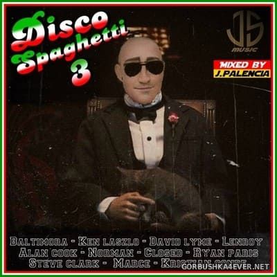 Disco Spaghetti 3 [2021] Mixed by Jose Palencia