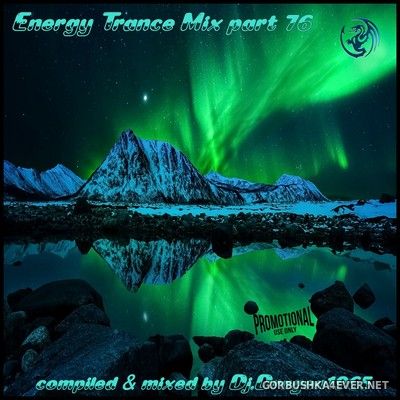 DJ Dragon1965 - Energy Trance Mix (Part 76) [2021]