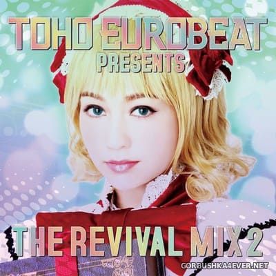 Toho Eurobeat presents The Revival Mix 2 [2019]