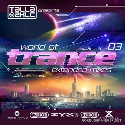 [ZYX] World Of Trance 03 [2021]