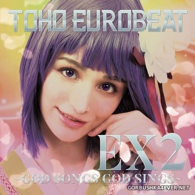 Toho Eurobeat EX 2 (God Songs God Sings) [2020]