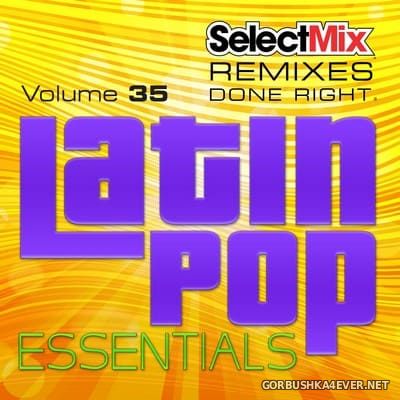 [Select Mix] Latin Pop Essentials vol 35 [2021]