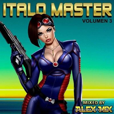 DJ Alex Mix - Italo Master Mix 3 [2021]