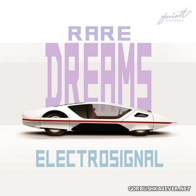 Electrosignal - Rare Dreams [2021]