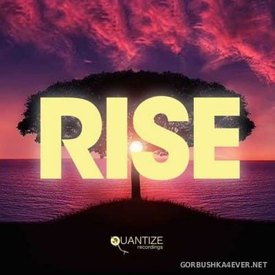 [Quantize Recordings] Rise [2021] Mixed by Kelly Spencer & Renee Melendez