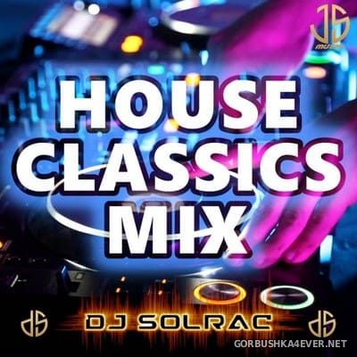 DJ Solrac - House Classics Mix [2021]