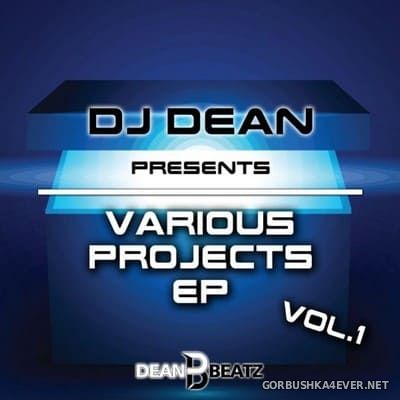 DJ Dean presents Various Projects EP vol 1 [2021]