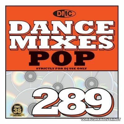 [DMC] Dance Mixes 289 (Pop) [2021]