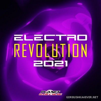 [Planet Dance Music] Electro Revolution 2021