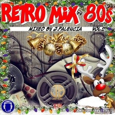 Retro Mix 80s vol 2 [2021] Mixed by Jose Palencia