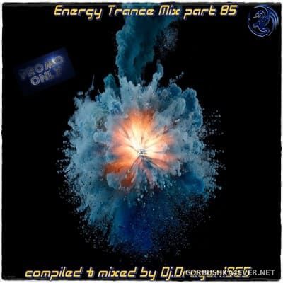 DJ Dragon1965 - Energy Trance Mix (Part 85) [2021]