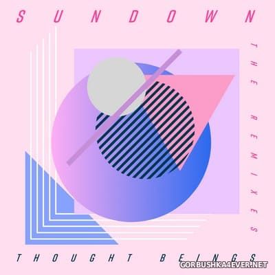 Thought Beings - Sundown (The Remixes) [2021]