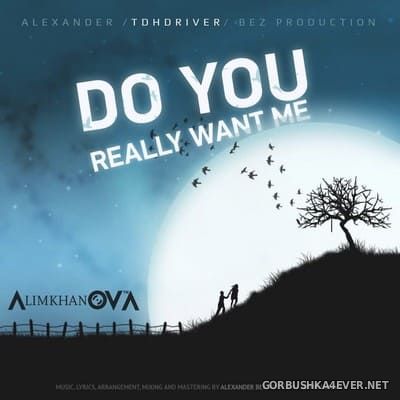 AlimkhanOV A. - Do You Really Want Me [2021]