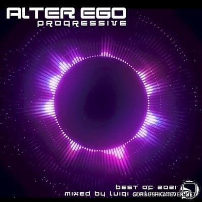 Alter Ego Progressive - Best Of 2021 [2021] Mixed by Luigi Palagano