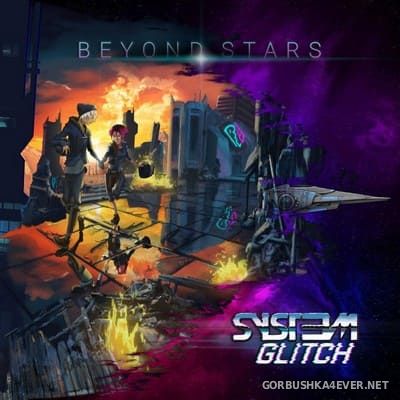 Syst3m Glitch - Beyond Stars [2021]