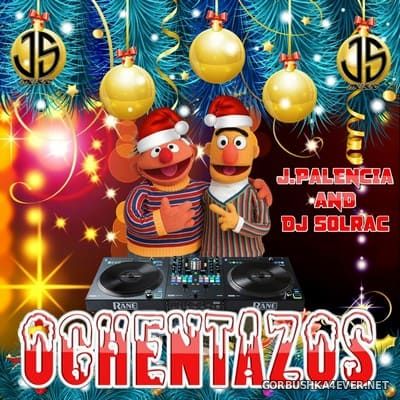 DJ Solrac & Jose Palencia - Ochentazos Mix [2021]