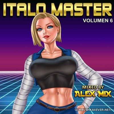 DJ Alex Mix - Italo Master Mix 6 [2021]