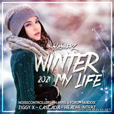 Winter My Life 2021 / Mixed by Slasherz