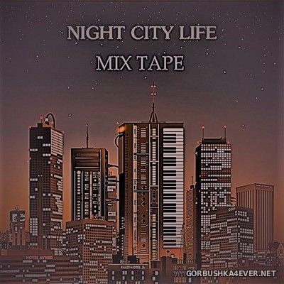 Night City Life Mix Tape [2021] By Kohl's Uncle