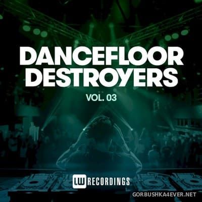 [LW Recordings] Dancefloor Destroyers vol 3 [2021]