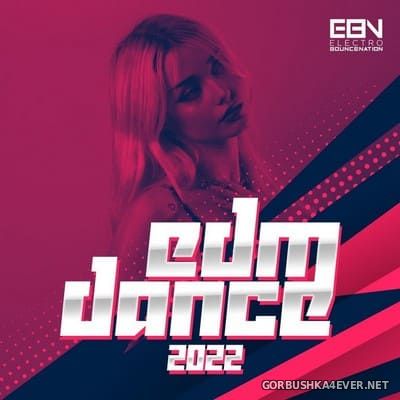 [Electro Bounce Nation] EDM Dance 2022 [2021]