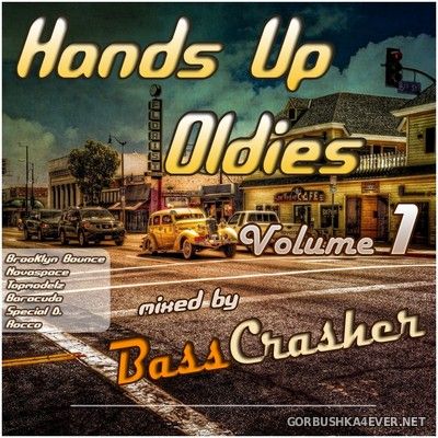 Hands Up Oldies vol 1 [2021] by BassCrasher