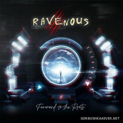 Ravenous - Forward To The Roots (Limited Edition) [2021]