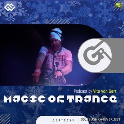 Magic Of Trance vol 18 [2021] Mixed by Vito Von Gert