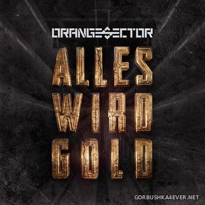 Orange Sector - Alles Wird Gold [2021]