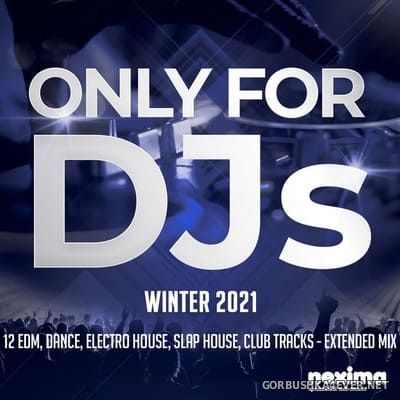 [NEXIMA] Only For DJs - Winter 2021 [2021]