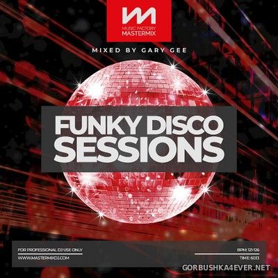 [Mastermix] Funky Disco Sessions [2021] Mixed by Gary Gee