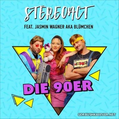 Stereoact feat Jasmin Wagner (Blümchen) - Die 90er [2021]