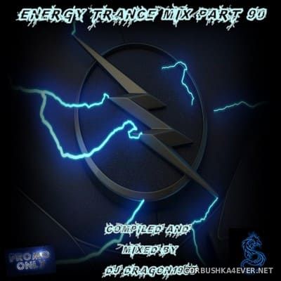 DJ Dragon1965 - Energy Trance Mix (Part 90) [2021]