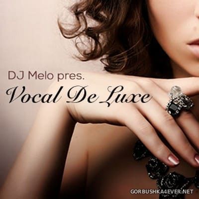 DJ Melo - Best Of Vocal De Luxe 2021.2 [2021]