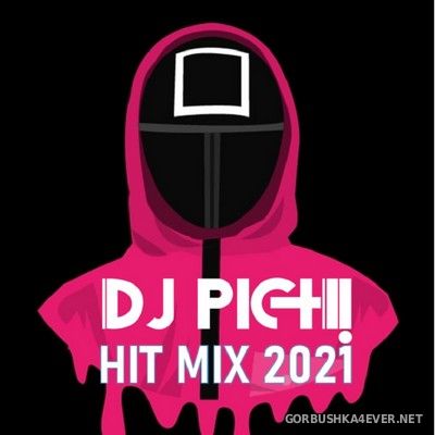 DJ Pich - Hit Mix 2021