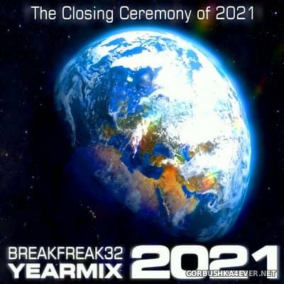 Breakfreak32 Yearmix 2021 [2021]