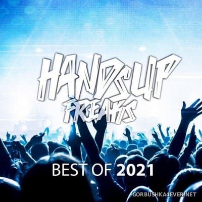 [Hands Up Freaks] Best Of Hands Up Freaks 2k21 [2021]