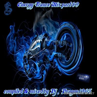DJ Dragon1965 - Energy Trance Mix (Part 89) [2021]