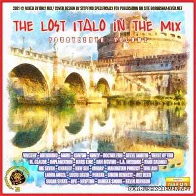 The Lost Italo In The Mix vol 14 [2021] Mixed by Only Mix