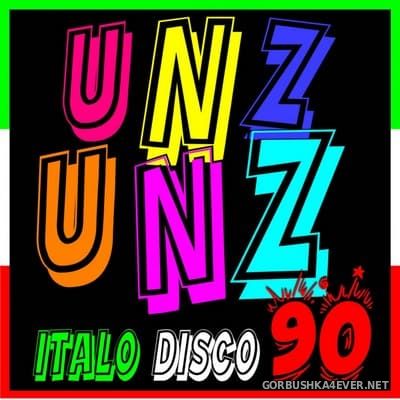 [Sound Designer] Unz Unz (Italo Disco 90) [2021]