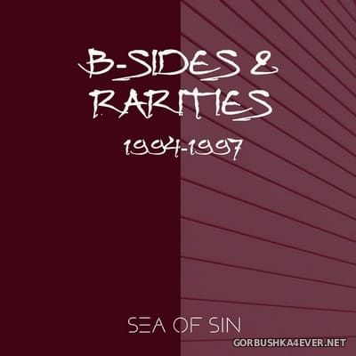 Sea Of Sin - B-Sides & Rarities (1994-1997) [2021]