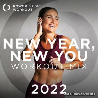 Power Music Workout - New Year New You Workout Mix 2022 (Nonstop Workout Mix 130 BPM) [2022]