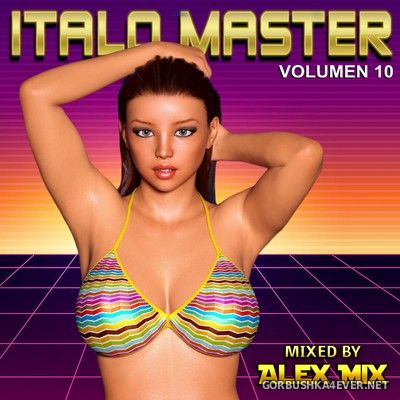 DJ Alex Mix - Italo Master Mix 10 [2022]