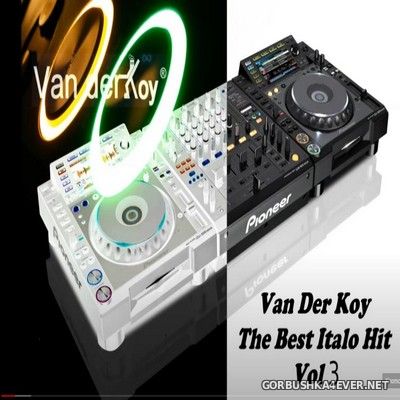 Van Der Koy - The Best Italo Hit vol 3 [2021]