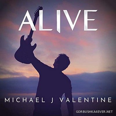 Michael J. Valentine - Alive [2022]