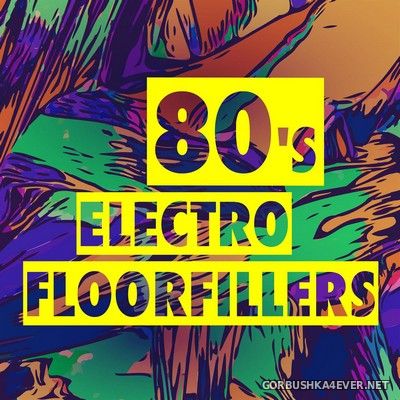 80's Electro Floorfillers [2020]